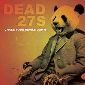 Dead 27s - Chase Your Devils Down album cover