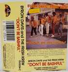 Byron Davis And The Fresh Krew – Don't Be Bashful (1988, Vinyl