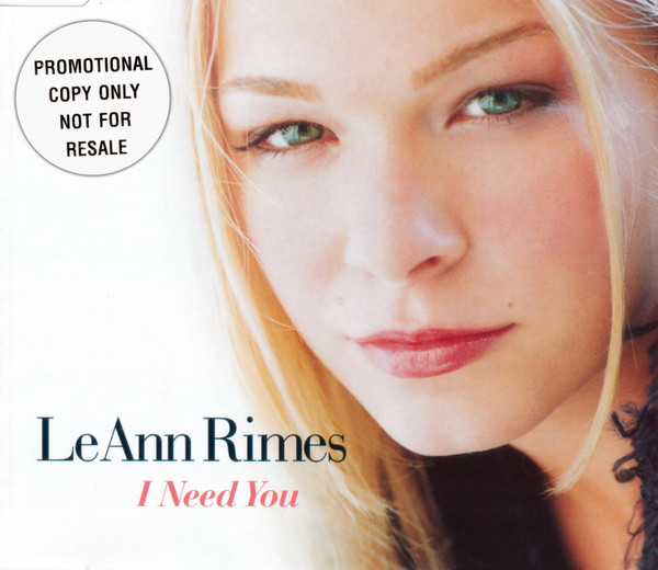 LeAnn Rimes – I Need You (2001, CD) - Discogs