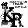 Ricky Preston* & Twilite (3) - Sexy Blue