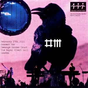 Depeche Mode - Concert For Teenage Cancer Trust. The Royal Albert Hall. London, UK. February 17th, 2010. album cover