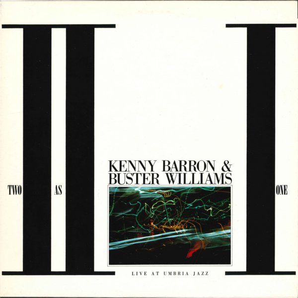 Kenny Barron u0026 Buster Williams – Two As One - Live At Umbria Jazz (1987