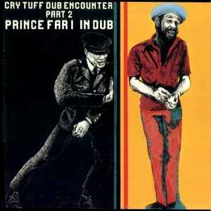 Prince Far I – Cry Tuff Dub Encounter Part 2 (1979, Vinyl) - Discogs