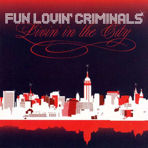 Fun Lovin' Criminals - Livin' In The City | Releases | Discogs