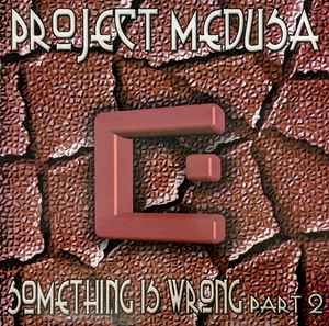 Portada de album Project Medusa - Something Is Wrong Part 2