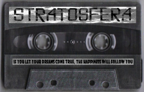 descargar álbum Stratosfera - If You Let Your Dreams Come True The Happiness Will Follow You