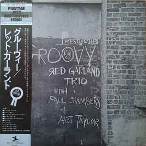 The Red Garland Trio – Groovy (1976, Vinyl) - Discogs