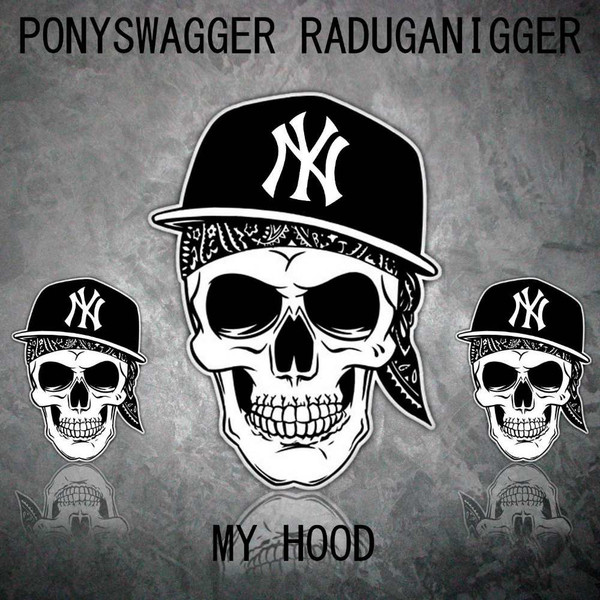 descargar álbum PONYSWAGGER RADUGANIGGER - My Hood