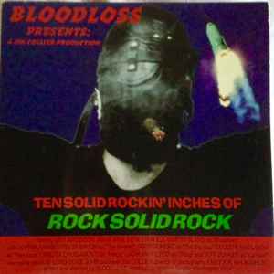Ten Solid Rockin' Inches Of Rock Solid Rock - Bloodloss