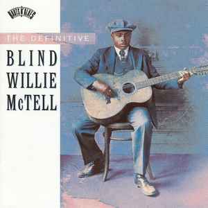 Blind Willie McTell - The Definitive Blind Willie McTell album cover