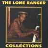 The Lone Ranger* - Collections
