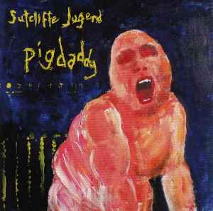Pigdaddy - Sutcliffe Jügend