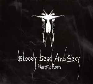 Narcotic Room - Bloody Dead And Sexy