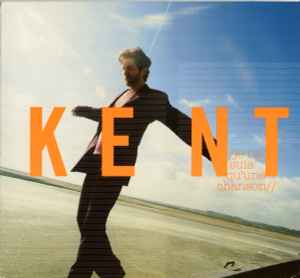 Kent (7) - Je Ne Suis Qu'Une Chanson