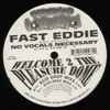 Fast Eddie* - No Vocals Necessary Volume 1