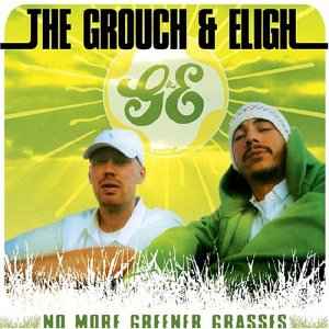 No More Greener Grasses - The Grouch & Eligh