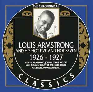 1926-1927 - Louis Armstrong And His Hot Five And Hot Seven