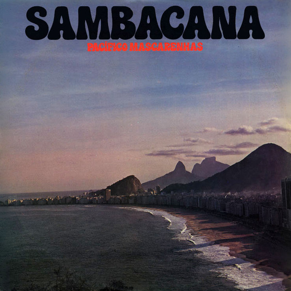 Pacifico Mascarenhas – Sambacana (1981, Vinyl) - Discogs