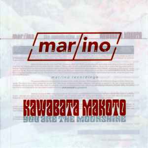 Kawabata Makoto – You Are The Moonshine (2000, CD) - Discogs