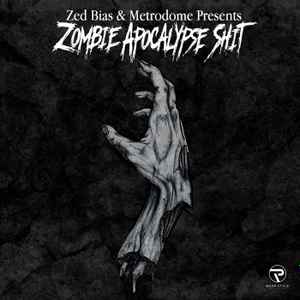 Zed Bias - Presents...Zombie Apocalypse Shit album cover