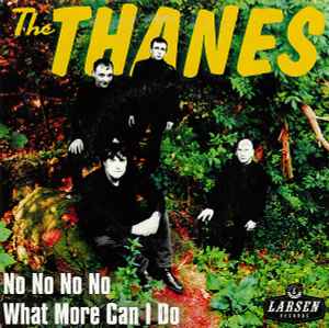 No No No No / What More Can I Do - The Thanes
