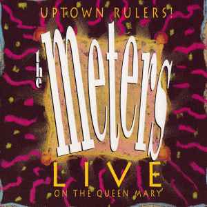 The Meters - Uptown Rulers! (Live On The Queen Mary) album cover
