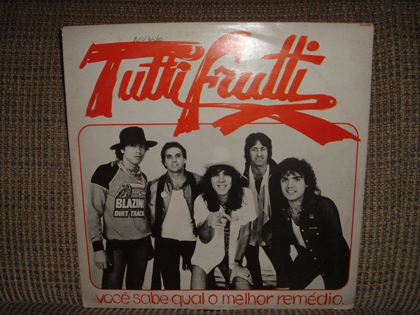 Album herunterladen Tutti Frutti - Você Sabe Qual O Melhor Remédio