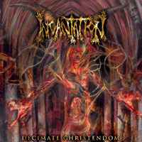 Incantation - Decimate Christendom album cover