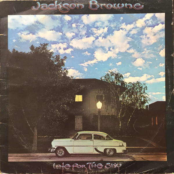 Jackson Browne - Late For The Sky | Releases | Discogs