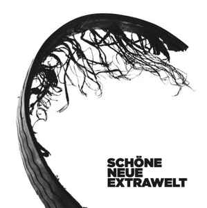 Extrawelt - Schöne Neue Extrawelt (Album Bonus Tracks)