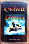 Cover of The River Wild (Original Motion Picture Soundtrack), 1994, Cassette