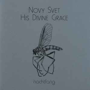 Nachtfang - Novy Svet / His Divine Grace