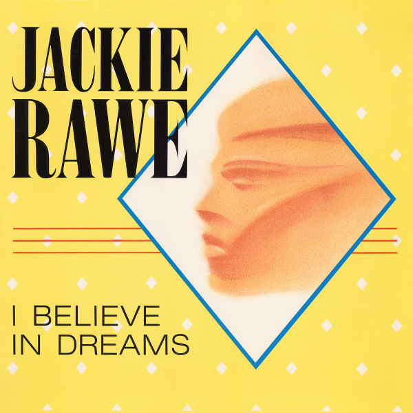 Jackie Rawe – I Believe In Dreams (1985, Blue & White Marbled