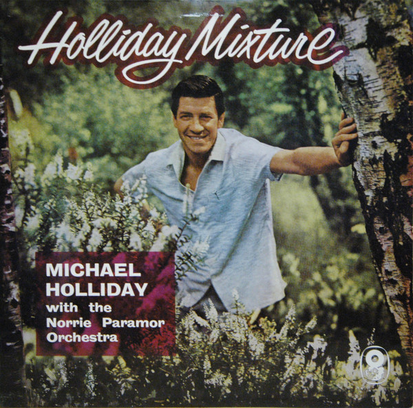 baixar álbum Michael Holliday With Norrie Paramor And His Orchestra - Holliday Mixture