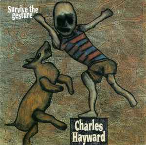 Charles Hayward - Survive The Gesture album cover