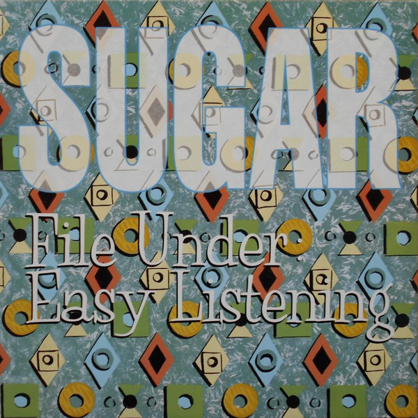 Sugar – File Under: Easy Listening (1994, Vinyl) - Discogs