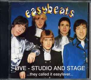 The Easybeats - Live - Studio & Stage...They Called It Easyfever... album cover