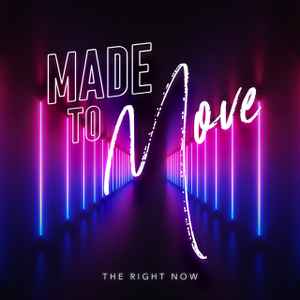 The Right Now - Made To Move  album cover