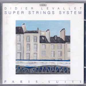 Paris suite / Super Strings System, ens. instr. Didier Levallet, cb | Super Strings System. Interprète