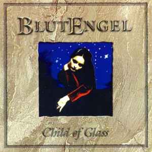 Blutengel - Child Of Glass
