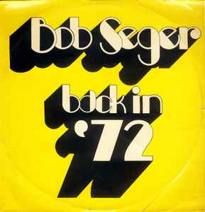 Bob Seger - Back In '72 album cover