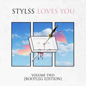 Various - STYLSS Loves You - Volume Two [Bootleg Edition] album cover