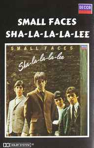 Small Faces – Sha-La-La-La-Lee (Cassette) - Discogs