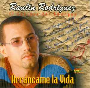 Esquiar Nylon Teoría básica Raulin Rodriguez – Arrancame La Vida (2000, CD) - Discogs
