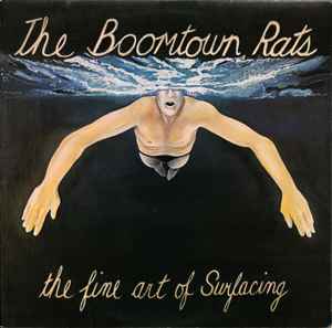 The Fine Art Of Surfacing - The Boomtown Rats