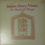 The Bauls Of Bengal – Indian Street Music (1974, Vinyl) - Discogs