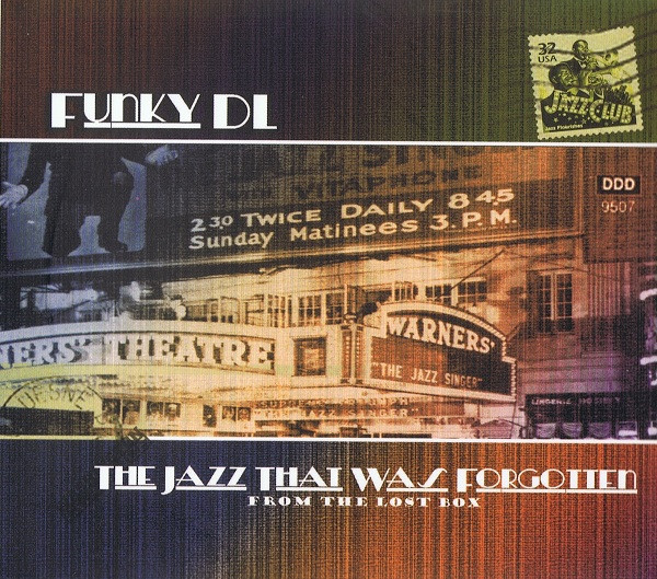 Funky DL – The Jazz That Was Forgotten (2008, CD) - Discogs