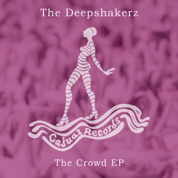 télécharger l'album The Deepshakerz - The Crowd EP