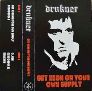Drukner - Get High On Your Own Supply album cover