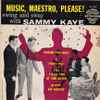 Swing And Sway With Sammy Kaye - Music, Maestro, Please!